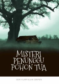 MISTERI PENUNGGU POHON TUA