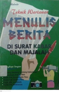 Teknik Wartawan Menulis Berita di Surat Kabar dan Majalah