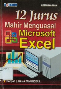 12 Jurus Mahir Menguasai Microsoft Excel