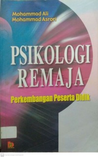 Image of PSIKOLOGI REMAJA: Perkembangan Peserta Didik