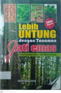 Image of Lebih Untung dengan Tanaman Jati Emas: infestasi masa depan yang menggiurkan