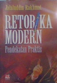 RETRORIKA MODERN Pendekatan Praktis