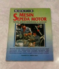 Montir Mesin Sepeda Motor Teknis Servis Sederhana & Canggih