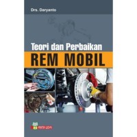 Teori dan Perbaikan REM MOBIL